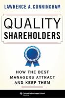 Quality shareholders : how the best managers attract and keep them /