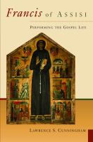 Francis of Assisi : performing the Gospel life /