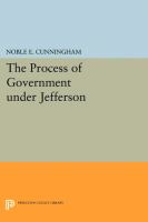 The process of government under Jefferson /