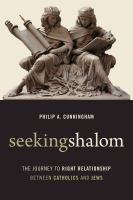 Seeking shalom the journey to right relationship between Catholics and Jews /