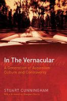 In the vernacular a generation of Australian culture and controversy /