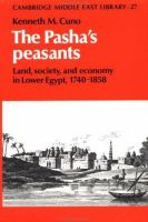 The Pasha's peasants : land, society, and economy in Lower Egypt, 1740-1858 /