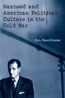 Manhood and American political culture in the Cold War