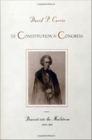 The Constitution in Congress descent into the maelstrom, 1829-1861 /
