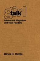 Girl Talk : Adolescent Magazines and Their Readers /