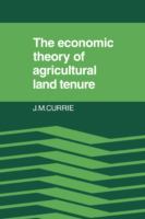 The economic theory of agricultural land tenure /