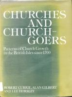 Churches and churchgoers : patterns of church growth in the British Isles since 1700 /