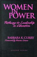 Women in power : pathways to leadership in education /