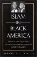 Islam in Black America identity, liberation, and difference in African-American Islamic thought /