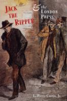 Jack the Ripper and the London press /