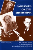 Parnassus on the Mississippi : the Southern review and the Baton Rouge literary community, 1935-1942 /