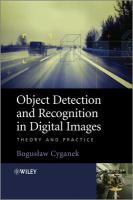 Object detection and recognition in digital images theory and practice /