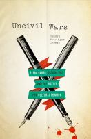 Uncivil wars : Elena Garro, Octavio Paz, and the battle for cultural memory /