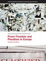 Press Freedom and Pluralism in Europe : Concepts and Conditions.