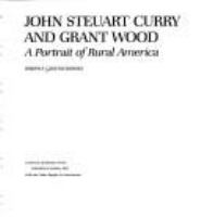 John Steuart Curry and Grant Wood : a portrait of rural America /