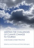Meeting the Challenges of Climate Change to Tourism : Case Studies of Best Practice.