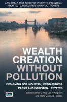 Wealth Creation Without Pollution - Designing for Industry, Ecobusiness Parks and Industrial Estates.
