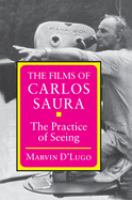 The films of Carlos Saura : the practice of seeing /