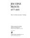 Jim Dine prints, 1977-1985 /
