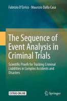 The Sequence of Event Analysis in Criminal Trials Scientific Proofs for Tracking Criminal Liabilities in Complex Accidents and Disasters /