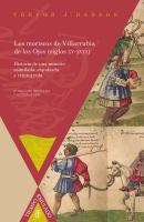 Los moriscos de Villarrubia de los Ojos (Siglos XV-XVIII) historia de una minoría asimilada, expulsada y reintegrada /