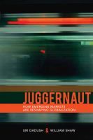 Juggernaut : how emerging markets are reshaping globalization /