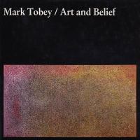 Mark Tobey, art and belief /