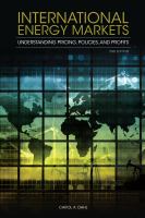 International Energy Markets : Understanding Pricing, Policies, and Profits.