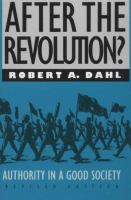 After the revolution? : authority in a good society /