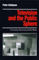 Television and the Public Sphere : Citizenship, Democracy and the Media.