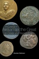 The legend of Alexander the Great on Greek and Roman coins /