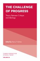 The Challenge of Progress : Theory Between Critique and Ideology.