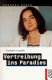 Vertreibung ins Paradies : Unzeitgemässe Texte zur Zeit /