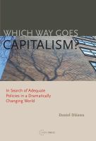 Which Way Goes Capitalism? : In Search of Adequate Policies in a Dramatically Changing World.