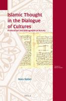 Islamic Thought in the Dialogue of Cultures : A Historical and Bibliographical Survey.
