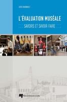 L'évaluation muséale savoirs et savoir-faire /