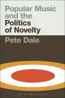 Popular music and the politics of novelty /