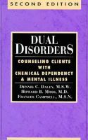 Dual disorders counseling clients with chemical dependency and mental illness /