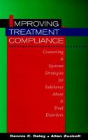 Improving treatment compliance counseling and systems strategies for substance abuse and dual disorders /