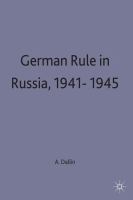 German rule in Russia, 1941-1945 a study of occupation policies /