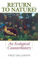 Return to nature? : an ecological counterhistory /