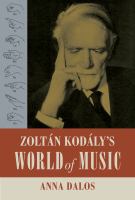 Zoltán Kodály's world of music /