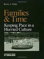 Families & time : keeping pace in a hurried culture /