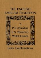 The English Emblem Tradition : Volume 2: P.S. (Paradin), P.S. (Simeoni), Willet, Combe.