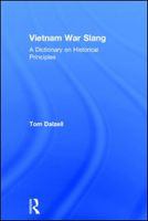 Vietnam war slang a dictionary on historical principles /