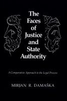 The faces of justice and state authority a comparative approach to the legal process /