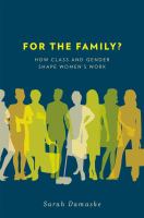 For the family? how class and gender shape women's work /