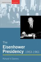 The Eisenhower Presidency, 1953-1961.