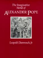 The imaginative world of Alexander Pope /