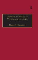 Gender at Work in Victorian Culture : Literature, Art and Masculinity.